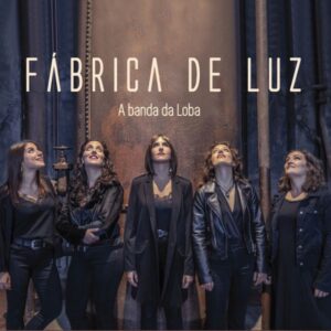 FÁBRICA DE LUZ - A BANDA DA LOBA
