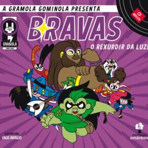 BRAVAS - A GRAMOLA GOMINOLA