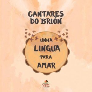 CANTARES DO BRIÓN UNHA LINGUA PARA AMAR