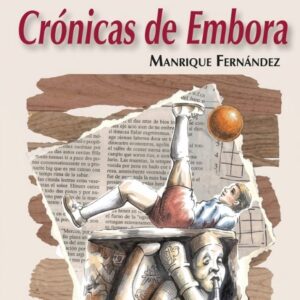 CRÓNICAS DE EMBORA - MANRIQUE FERNÁNDEZ