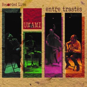 ENTRE TRASTES - UMAMI
