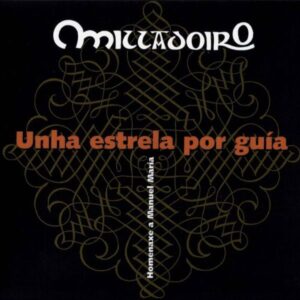 25 / UNHA ESTRELA POR GUÍA - MILLADOIRO