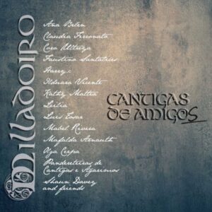 CANTIGAS DE AMIGOS - MILLADOIRO