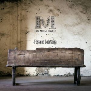 FESTA NA CODESEIRA - OS MELIDAOS