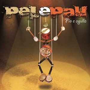 FIO E AGULLA - PELEPAU