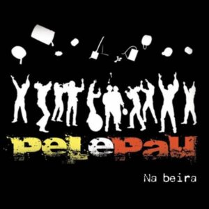 NA BEIRA - PELEPAU